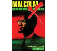 Malcolm X for Beginners Malcom X for Beginners