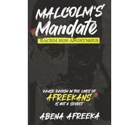 Malcolm's Mandate: Racism Non-Anonymous