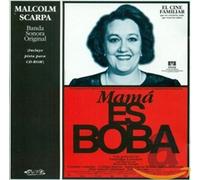 MALCOM SCARPA - B.S.O MAMA ES BOBA