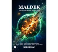 Maldek: The Lost Planet Between Mars and Jupiter: Esoteric, Scientific, and Fictional Histories of Maldek, Phaeton, Tiamat, and other names of The Fifth Planet