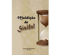 Maldição De Sísifo! (ebook)