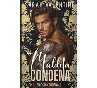 Maldita condena: Una novela romántica oscura con mafia, matrimonio por contrato, deseo prohibido y tensión enemies to lovers