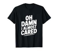 Maldita Sea, Casi me Importa el Humor sarcástico Camiseta