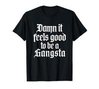 Maldita Sea, se Siente Bien ser un Gangsta - 90s Old School Hip Hop Camiseta