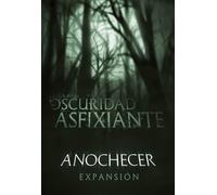 Maldito Games LA Oscuridad ASFIXIANTE Expansion ANOCHECER