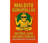 Maldito Gurupollas: Cómo identificar y desenmascarar a falsos expertos.