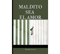 Maldito Sea El Amor
