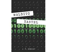 MALDITO YASTEL: Diario de un informático