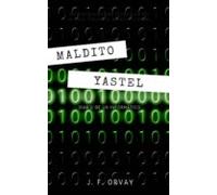 Maldito Yastel (diario De Un Informático) (ebook)