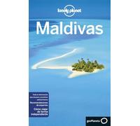 Maldivas 1: Rutas detalladas, las mejores experiencias, mapas y consejos de expertos (Guías de País Lonely Planet)