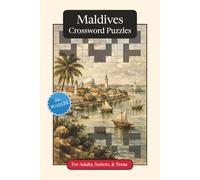 Maldives Crossword Puzzles: Crossword Puzzles with Easy to Read Print about the Maldives, Culture, History and More | 6x9 inches, 120 pages | 50+ ... (World Countries Crossword Puzzles)
