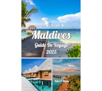 Maldives Guide de voyage 2025