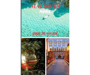 MALDIVES NOËL GUIDE DE VOYAGE