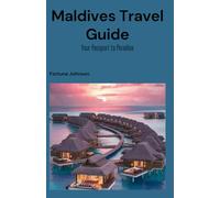 Maldives Travel Guide