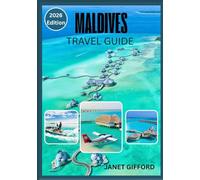 MALDIVES TRAVEL GUIDE 2026