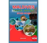 MALDIVES TRAVEL GUIDES 2025-2026