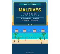 Maldives Word Search: Paradise Puzzle Book: 55 Tropical Themed Puzzles with Full Answer Key (Paradise Puzzle Series)