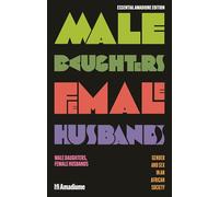 Male Daughters, Female Husbands: Gender and Sex in an African Society (Essential Amadiume)