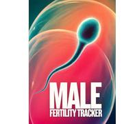 Male Fertility Tracker: Journal with supplement log, exercise, temp, and much more. Great TTC Trying to Conceive Gift!