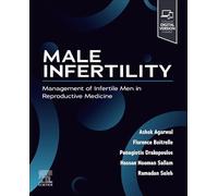 Male Infertility: Management of Infertile Men in Reproductive Medicine