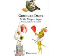 Mâle Moyen Âge : Amour Cultures Et Société (ebook)