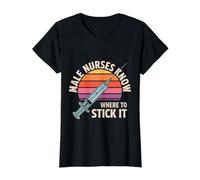 Male Nurses Know Where To Stick It Hospital Medico - Camiseta gráfica económica, Mujer, Negro, M