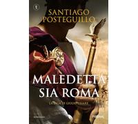 Maledetta sia Roma. La saga di Giulio Cesare (Tascabili Piemme)