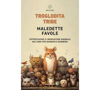 Maledette favole. Oppressione e liberazione animale nei libri per bambini e bambine (DeviAzioni)