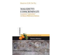 Maledetti e discriminati. Lavoratori «pericolosi» nel Basso Medioevo italiano (I Cetrangoli. Nuovi studi di Storia medievali)