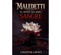 Maledetti: El monje que bebía sangre: Vivió una eternidad para descubrir que un solo día basta.