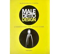 Maledetto design. L'ossessione pop delle icone (Varia)