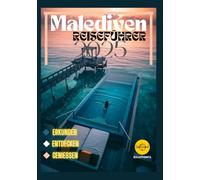 Malediven Reiseführer 2025