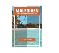 MALEDIVEN UMFASSENDER REISEFÜHRER 2025