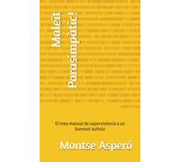 Maleït Parasimpàtic!: El meu manual de supervivència a un burnout autista