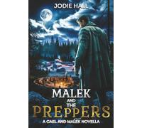 Malek and the Preppers: Book 5 in the Cael and Malek Series