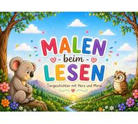 MALEN beim LESEN: Tiergeschichten mit Herz und Moral