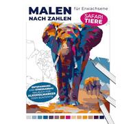 Malen nach Zahlen für Erwachsene | Safari Tiere | Entspannung und Stressabbau Malbuch für Alkoholmarker oder Buntstifte: Meditative Naturlandschaften: ... Entspannende Malbücher für Erwachsene)