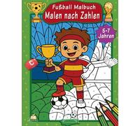 Malen nach Zahlen Fußball Malbuch für Kinder ab 5-7 Jahren: Mit 50 Ausmalbildern und praktischer Farbschablone zum einfachen Lernen von Farben und Zahlen für Vorschulkinder und Erstklässler.