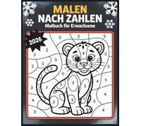 Malen nach Zahlen Malbuch für Erwachsene: 50 entspannende Motive für Achtsamkeit & Stressabbau