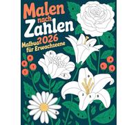 Malen Nach Zahlen Malbuch für Erwachsene: Einfach bis mittel schwere Motive im übersichtlichen Großdruck-Layout - Ideal zur Förderung der Konzentration, Entspannung und kreativen Erholung