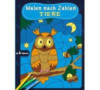 Malen nach Zahlen Tiere: Lernen durch Malen: Faszinierende Tierfakten