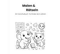 Malen & Rätseln: Ein Vorschulbuch für Kinder ab 4 Jahren