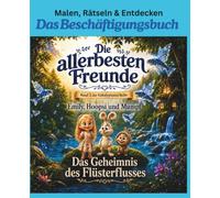 Malen, Rätseln & Entdecken: Das Beschäftigungsbuch: Die allerbesten Freunde: Emily, Hoppsi und Mumpf
