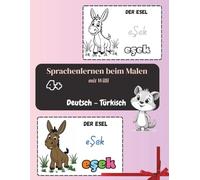 Malen & Sprachen lernen - Deutsch & Türkisch: für Kinder ab 4 Jahren (Color & Learn - Sprachen lernen mit Willi. für deutschsprachige Kinder 4+)