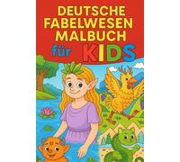 Malen & Staunen - Mein Fabelwesen-Abenteuer (KIDS): Entdecke Drachen, Nixen und Kobolde in zauberhaften Ausmalbildern