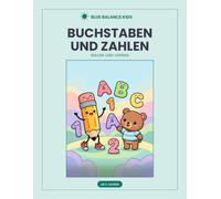 Malen und Lernen: Buchstaben und Zahlen: Das Alphabet und die Zahlen beim Ausmalen entdecken, ab 3 Jahren (Blue Balance Kids)