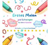 Malen und Schwingen für kleine Künster, Malbuch ab 2 Jahren, Kritzelbuch: erstes Kritzeln und Sprechzeichnen