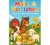 Malen & Verstehen: Tiere auf dem Bauernhof