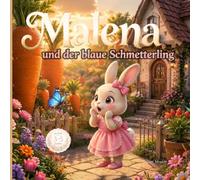 Malena und der blaue Schmetterling