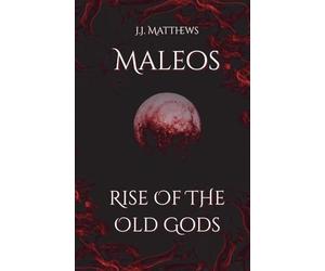 Maleos: Rise of the Old Gods: 1